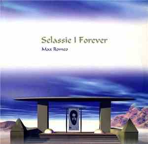 Max Romeo - Selassie I Forever