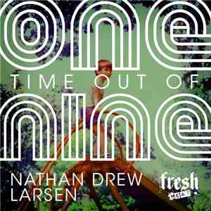 Nathan Drew Larsen - One Time Out Of Nine