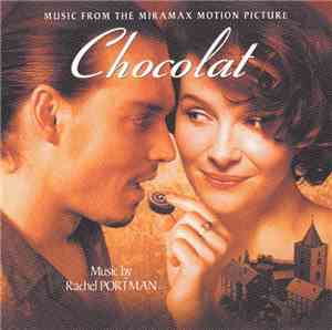 Rachel Portman - Chocolat (Music From The Miramax Motion Picture)