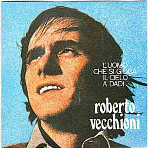 Roberto Vecchioni - L'Uomo Che Si Gioca Il Cielo A Dadi