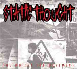Static Thought - The Motive For Movement