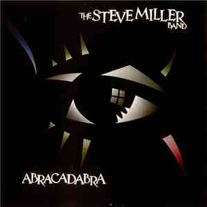 Steve Miller Band - Abracadabra