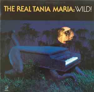 Tania Maria - The Real Tania Maria: Wild!