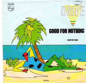 The Drive - Good For Nothing