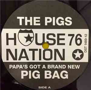 The Pigs - Papa's Got A Brand New Pig Bag