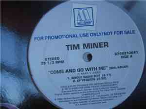 Tim Miner - come and go with me