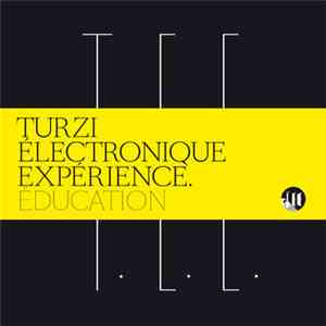 Turzi Électronique Expérience - Éducation