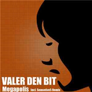 Valer Den Bit - Megapolis