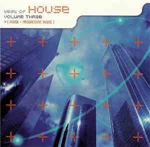 Various - Best Of House (Volume Three) [House + Progressive House]