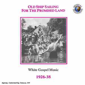 Various - Old Ship Sailing For The Promised Land (White Gospel Music 1926-3 ...