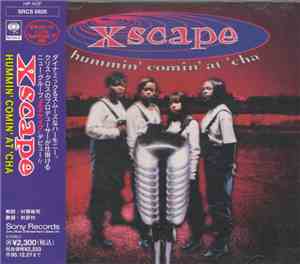 Xscape - Hummin' Comin' At 'Cha