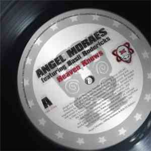 Angel Moraes - Heaven Knows (I Can't Understand)