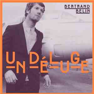 Bertrand Belin - Un Déluge
