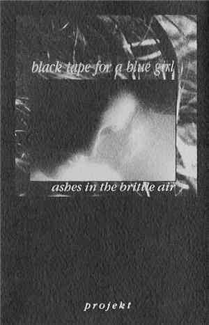 black tape for a blue girl - Ashes In The Brittle Air