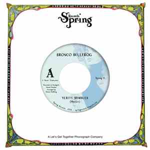 Bronco Bullfrog - Verity Mumbles / Michael Blessing Was Here