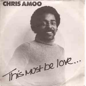 Chris Amoo - This Must Be Love...