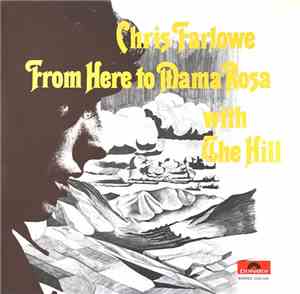 Chris Farlowe With The Hill - From Here To Mama Rosa