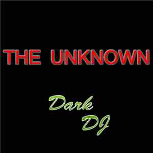 Dark DJ - The Unknown