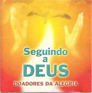 Doadores Da Alegria - Seguindo A Deus