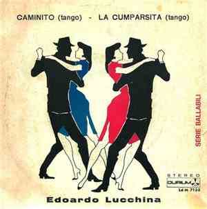 Edoardo Lucchina - Caminito / La Cumparsita