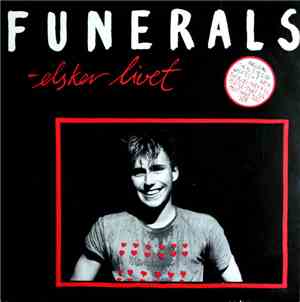 Funerals - Elsker Livet
