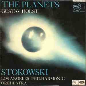 Gustav Holst - Stokowski, Los Angeles Philharmonic Orchestra - The Planets