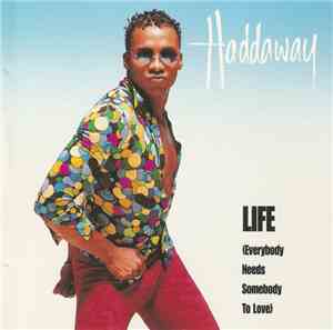 Haddaway - Life (Everybody Needs Somebody To Love)