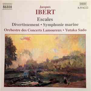 Jacques Ibert – Orchestre Des Concerts Lamoureux, Yutaka Sado - Orchestral  ...