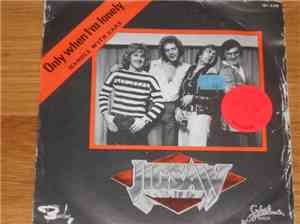 Jigsaw  - Only When I'm Lonely