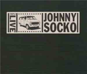 Johnny Socko - Triple Live