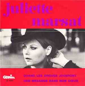 Juliette Marsat - Quand Les Orgues Joueront / Une Mésange Dans Mon Cœur