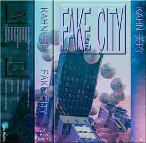 KAHN 美的 - Fake City