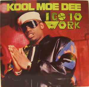 Kool Moe Dee - I Go To Work