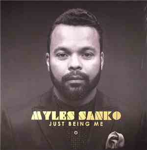 Myles Sanko - Just Being Me