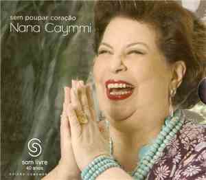 Nana Caymmi - Sem Poupar Coração