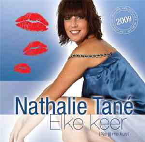 Nathalie Tané - Elke Keer (Als Jij Me Kust)