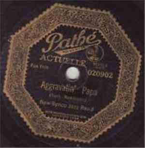 New Synco Jazz Band / Hollywood Dance Orchestra - Aggravatin' Papa / You've ...