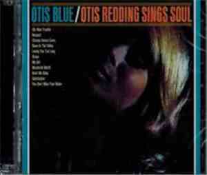 Otis Redding - Otis Blue / Otis Redding Sings Soul