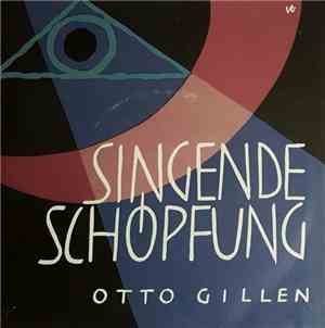 Otto Gillen - Singende Schöpfung