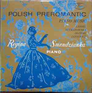 Regina Smendzianka - Polish Preromantic Piano Music