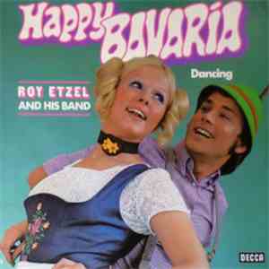 Roy Etzel And His Band - Happy Bavaria