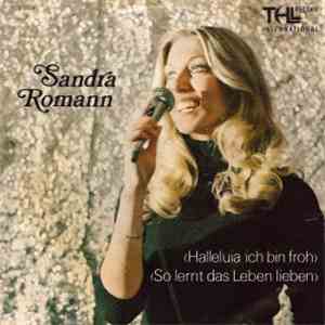 Sandra Romann - Halleluia Ich Bin Froh; So Lernt Das Leben Lieben