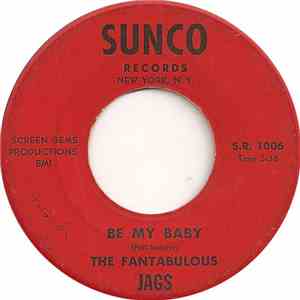The Fantabulous Jags - Be My Baby  / Magic Wand