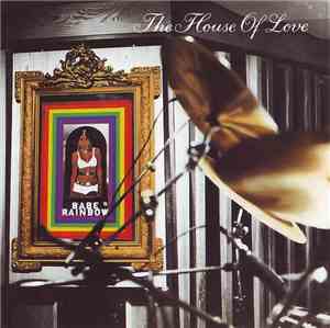 The House Of Love - Babe Rainbow