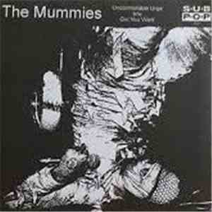 The Mummies - Uncontrollable Urge / Girl You Want