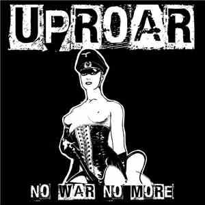 Uproar  - No War No More
