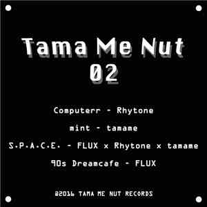 Various - Tama Me Nut 02