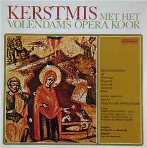 Volendams Opera Koor - Kerstmis Met Het Volendams Opera Koor