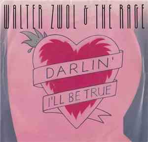 Walter Zwol & The Rage - Darlin' I'll Be True