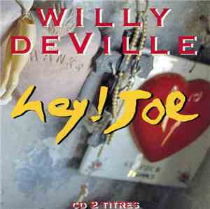 Willy DeVille - Hey ! Joe